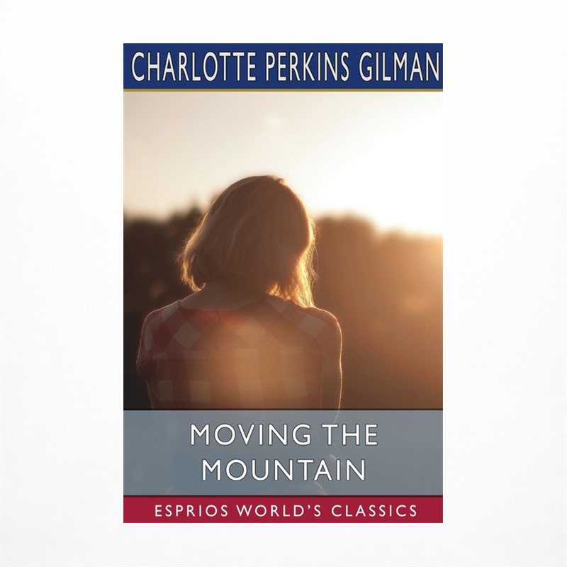 Moving the Mountain (Esprios Classics)